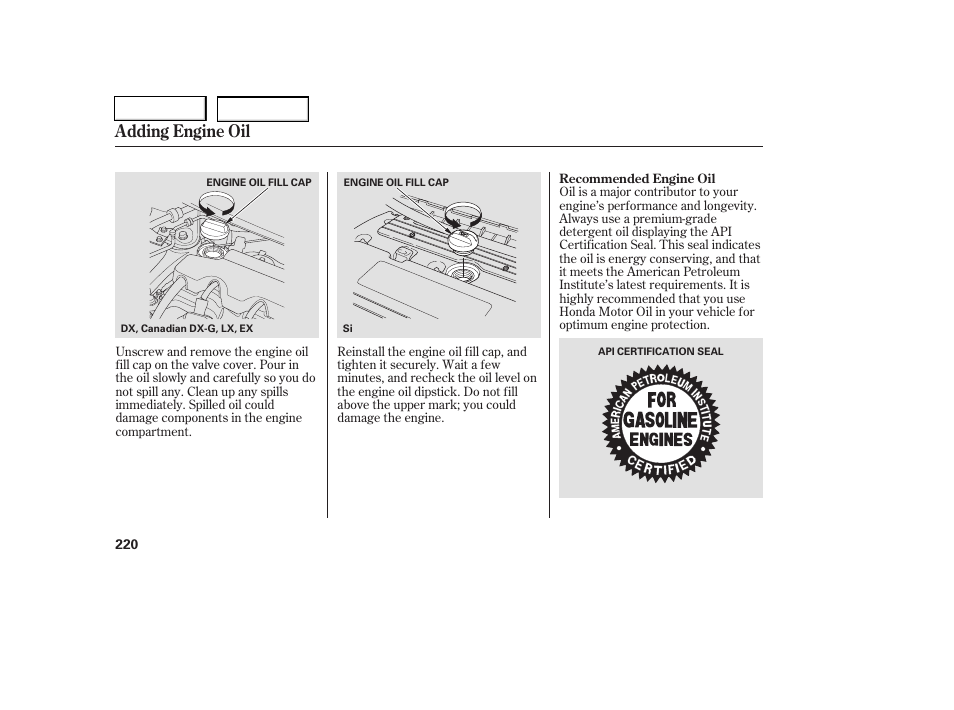 Adding engine oil | HONDA 2006 Civic Coupe - Owner's Manual User Manual | Page 224 / 307