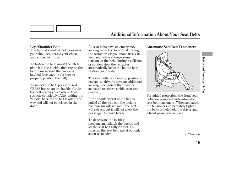 Additional information about your seat belts | HONDA 2006 Civic Coupe - Owner's Manual User Manual | Page 23 / 307