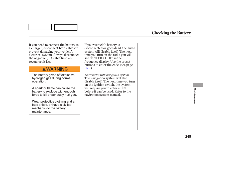 Checking the battery | HONDA 2006 Civic Coupe - Owner's Manual User Manual | Page 253 / 307