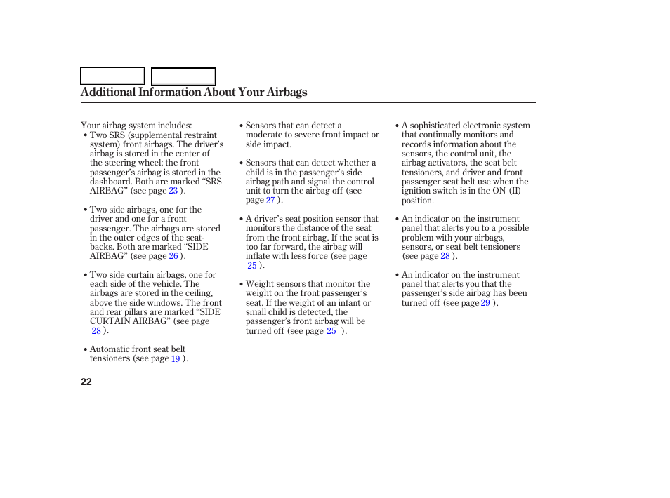 Additional information about your airbags | HONDA 2006 Civic Coupe - Owner's Manual User Manual | Page 26 / 307