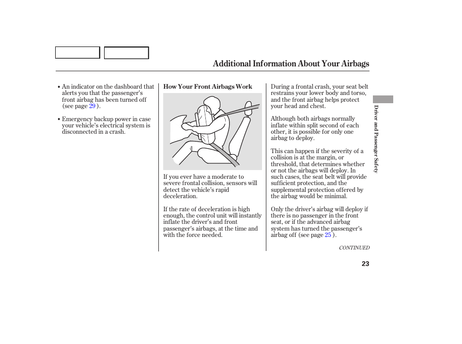 Additional information about your airbags | HONDA 2006 Civic Coupe - Owner's Manual User Manual | Page 27 / 307