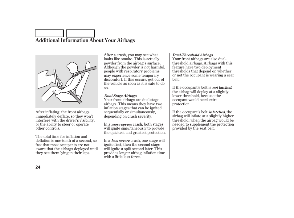 Additional information about your airbags | HONDA 2006 Civic Coupe - Owner's Manual User Manual | Page 28 / 307