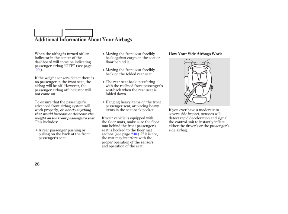 Additional information about your airbags | HONDA 2006 Civic Coupe - Owner's Manual User Manual | Page 30 / 307