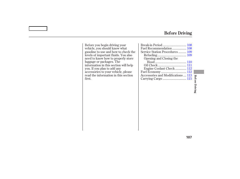 Before driving | HONDA 2006 S2000 - Owner's Manual User Manual | Page 109 / 221