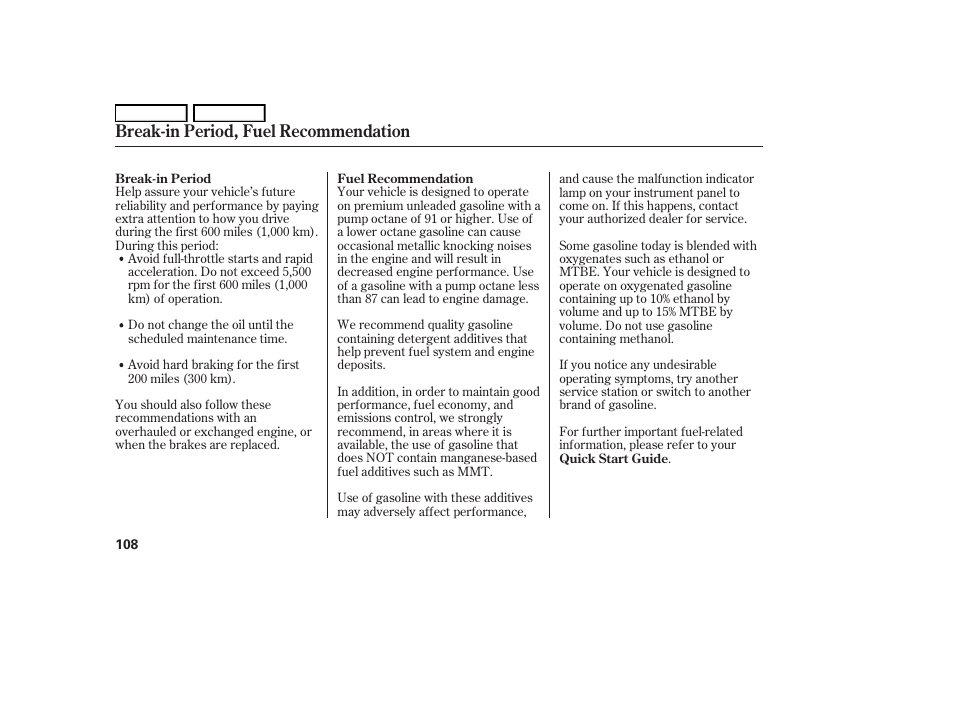 Break-in period, fuel recommendation | HONDA 2006 S2000 - Owner's Manual User Manual | Page 110 / 221