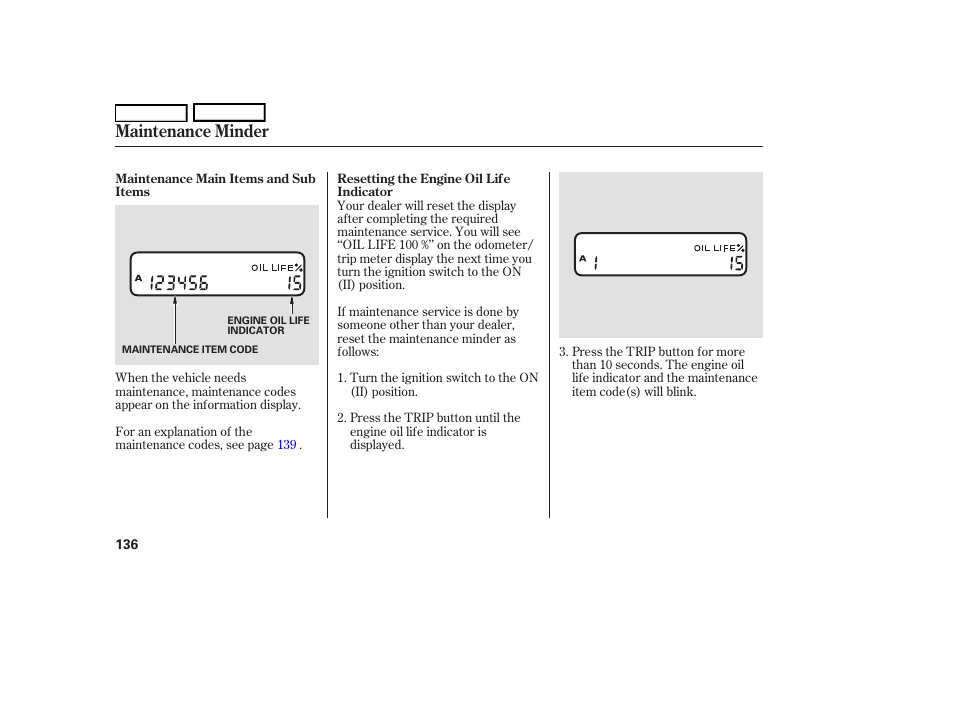 Maintenance minder | HONDA 2006 S2000 - Owner's Manual User Manual | Page 138 / 221