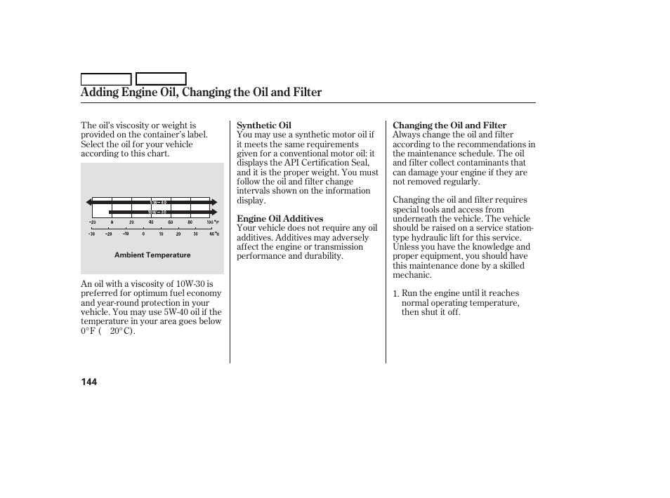 Adding engine oil, changing the oil and filter | HONDA 2006 S2000 - Owner's Manual User Manual | Page 146 / 221