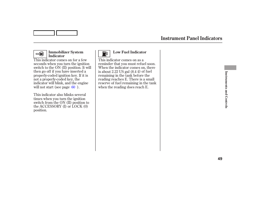 Instrument panel indicators | HONDA 2006 S2000 - Owner's Manual User Manual | Page 51 / 221