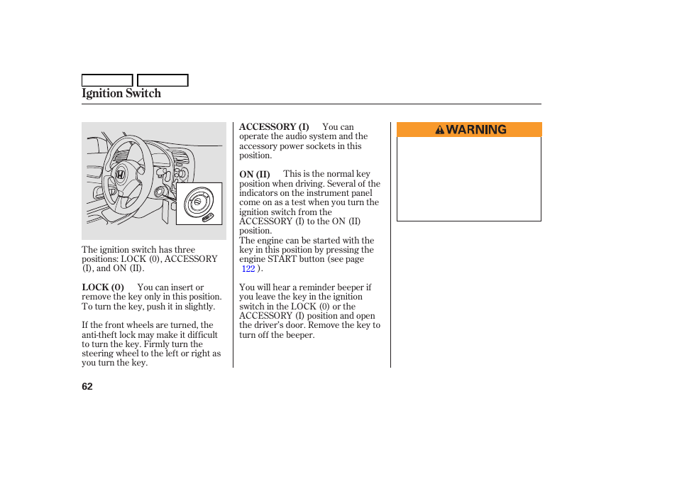 Ignition switch | HONDA 2006 S2000 - Owner's Manual User Manual | Page 64 / 221