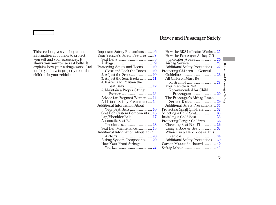 Driver and passenger safety | HONDA 2006 S2000 - Owner's Manual User Manual | Page 7 / 221