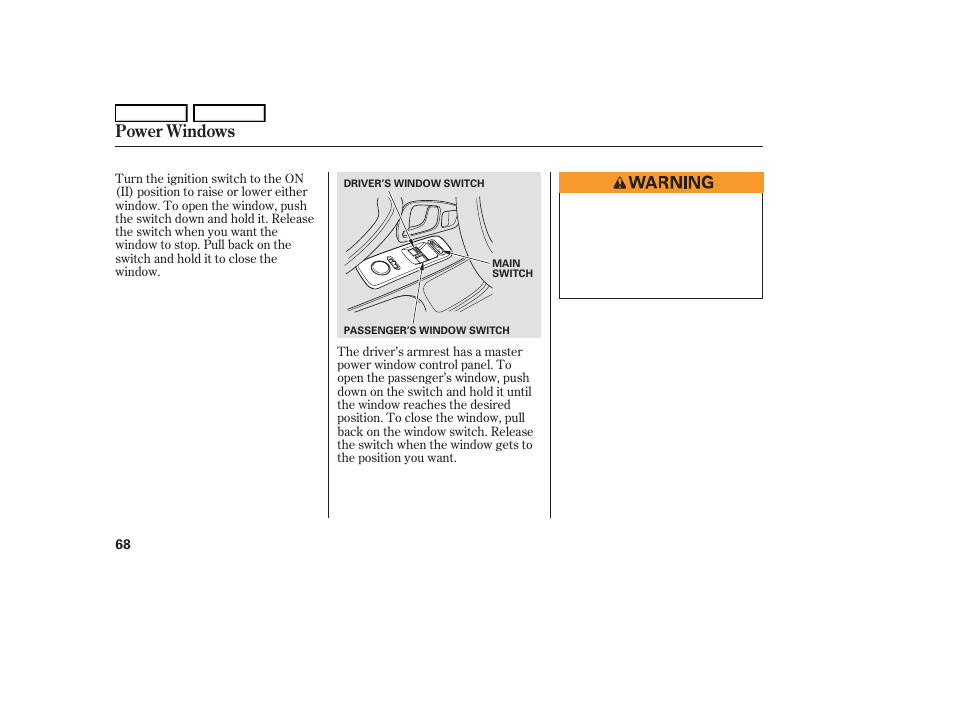 Power windows | HONDA 2006 S2000 - Owner's Manual User Manual | Page 70 / 221