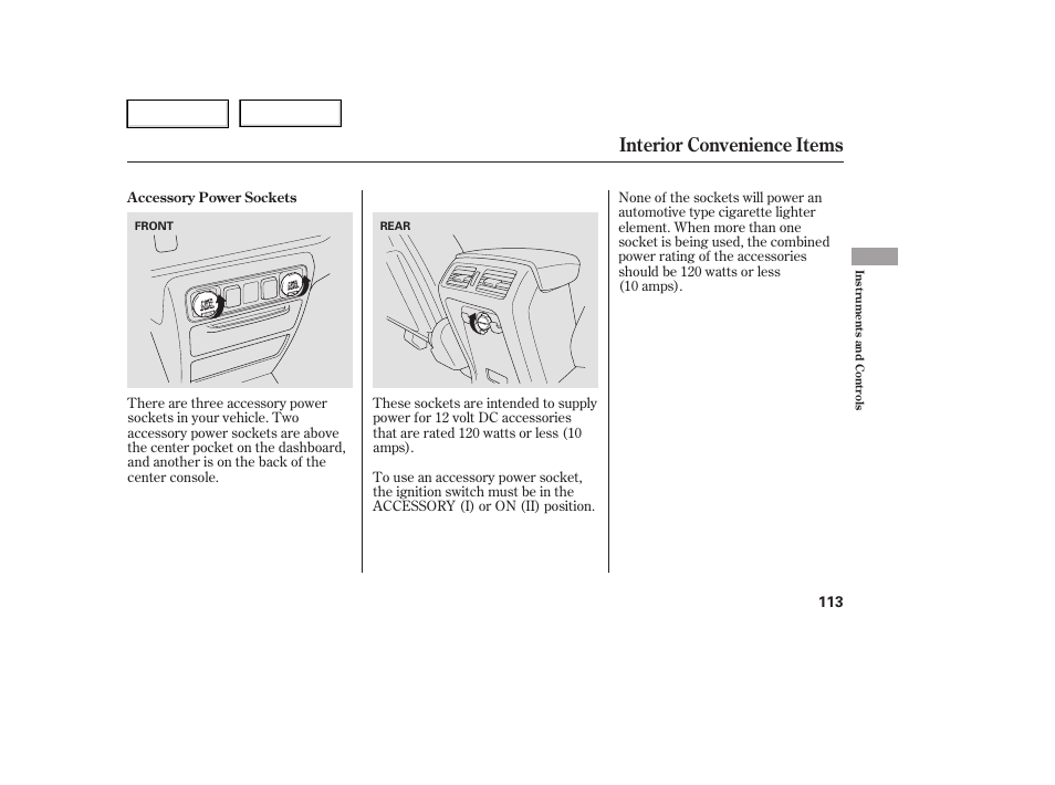 Interior convenience items | HONDA 2006 Ridgeline - Owner's Manual User Manual | Page 116 / 320