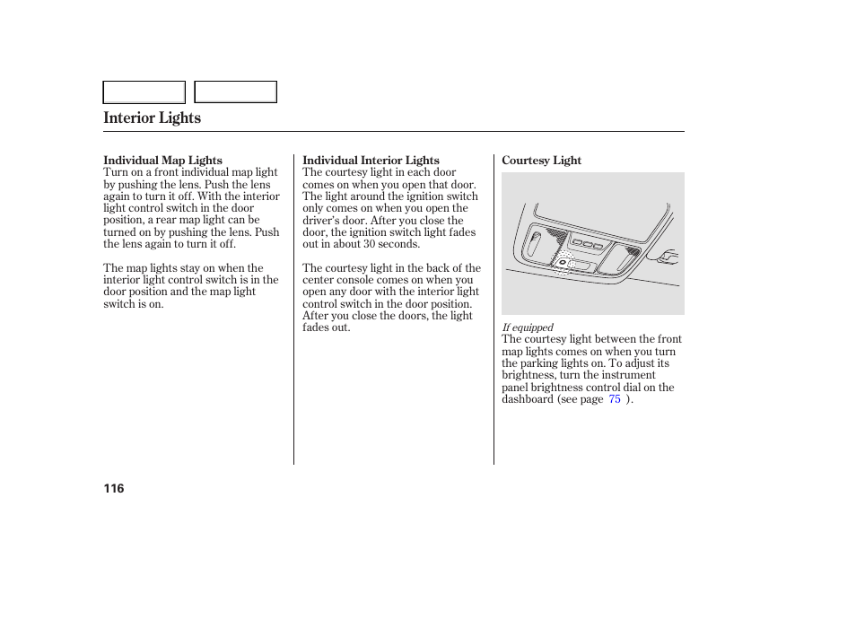Interior lights | HONDA 2006 Ridgeline - Owner's Manual User Manual | Page 119 / 320