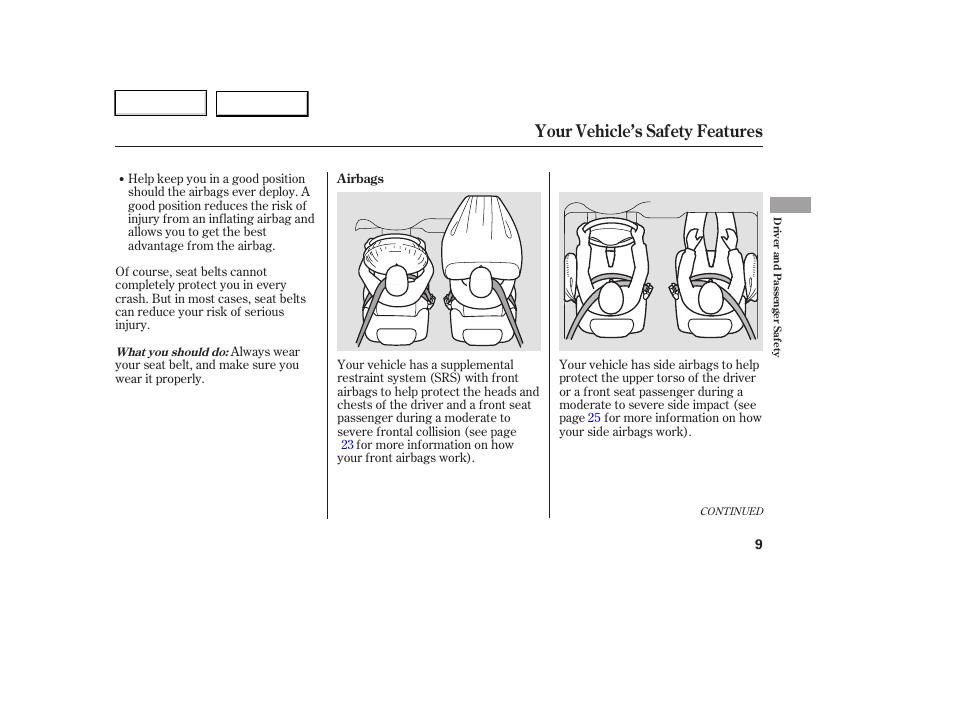 Your vehicle’s safety features | HONDA 2006 Ridgeline - Owner's Manual User Manual | Page 12 / 320