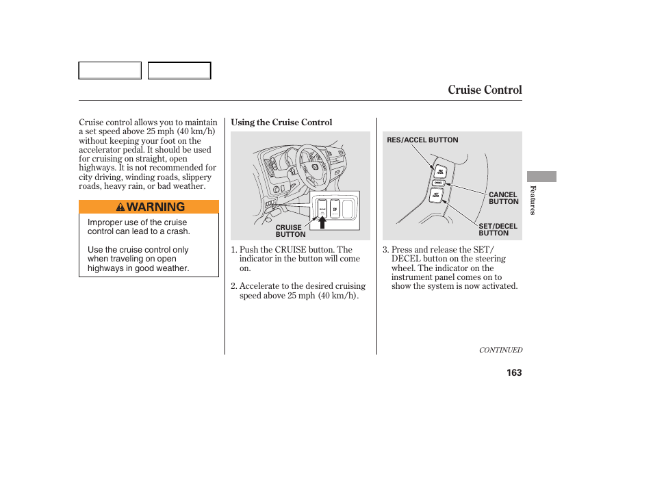 Cruise control | HONDA 2006 Ridgeline - Owner's Manual User Manual | Page 166 / 320