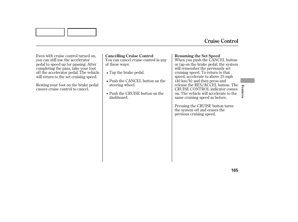 Cruise control | HONDA 2006 Ridgeline - Owner's Manual User Manual | Page 168 / 320