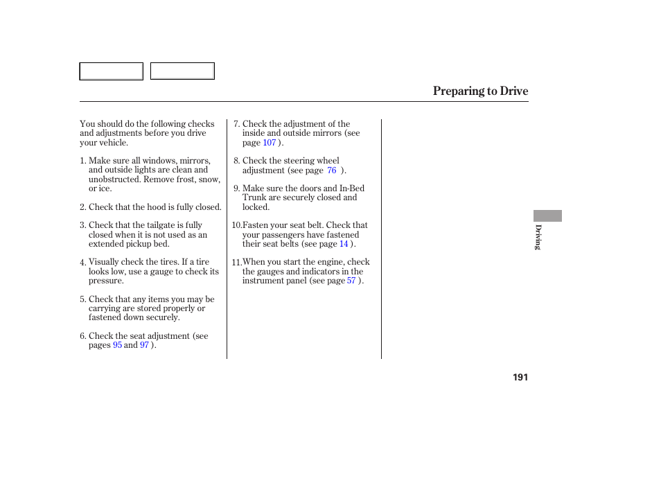 Preparing to drive | HONDA 2006 Ridgeline - Owner's Manual User Manual | Page 194 / 320