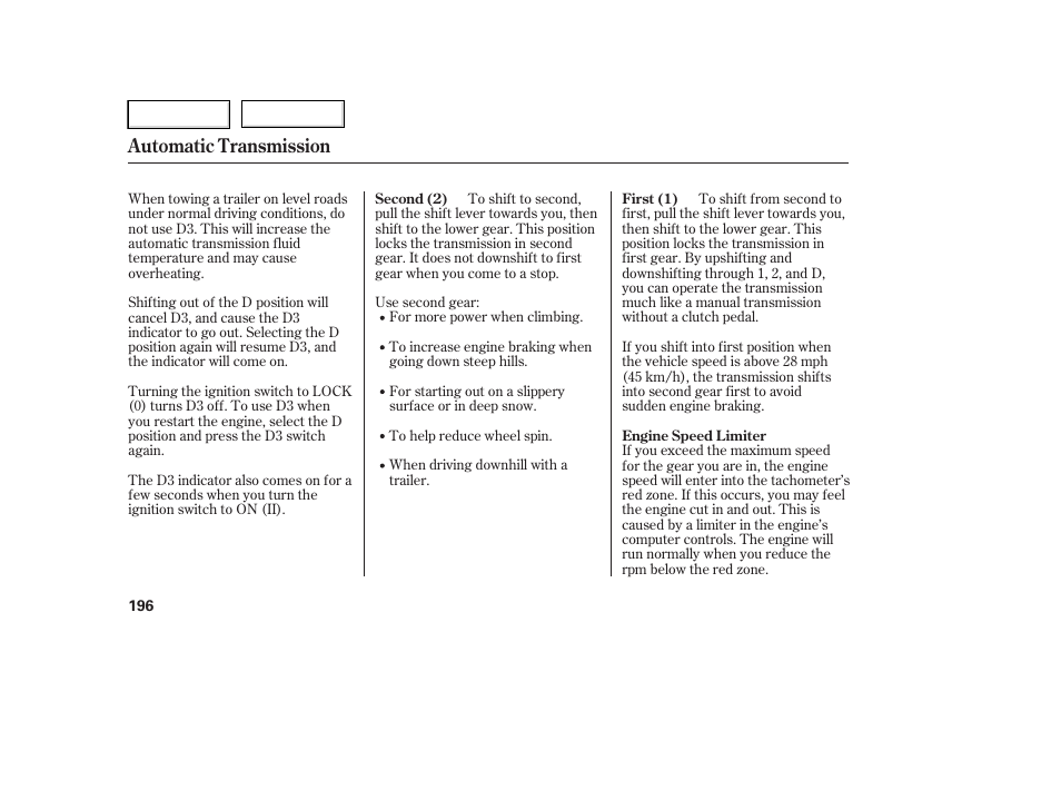 Automatic transmission | HONDA 2006 Ridgeline - Owner's Manual User Manual | Page 199 / 320