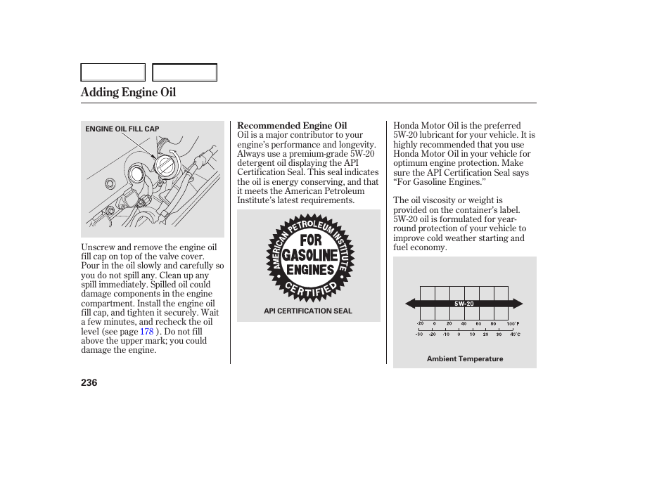 Adding engine oil | HONDA 2006 Ridgeline - Owner's Manual User Manual | Page 239 / 320