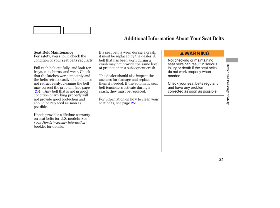 Additional information about your seat belts | HONDA 2006 Ridgeline - Owner's Manual User Manual | Page 24 / 320