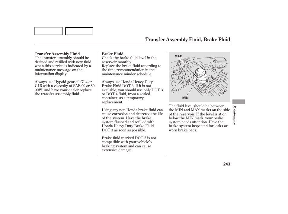 Transfer assembly fluid, brake fluid | HONDA 2006 Ridgeline - Owner's Manual User Manual | Page 246 / 320