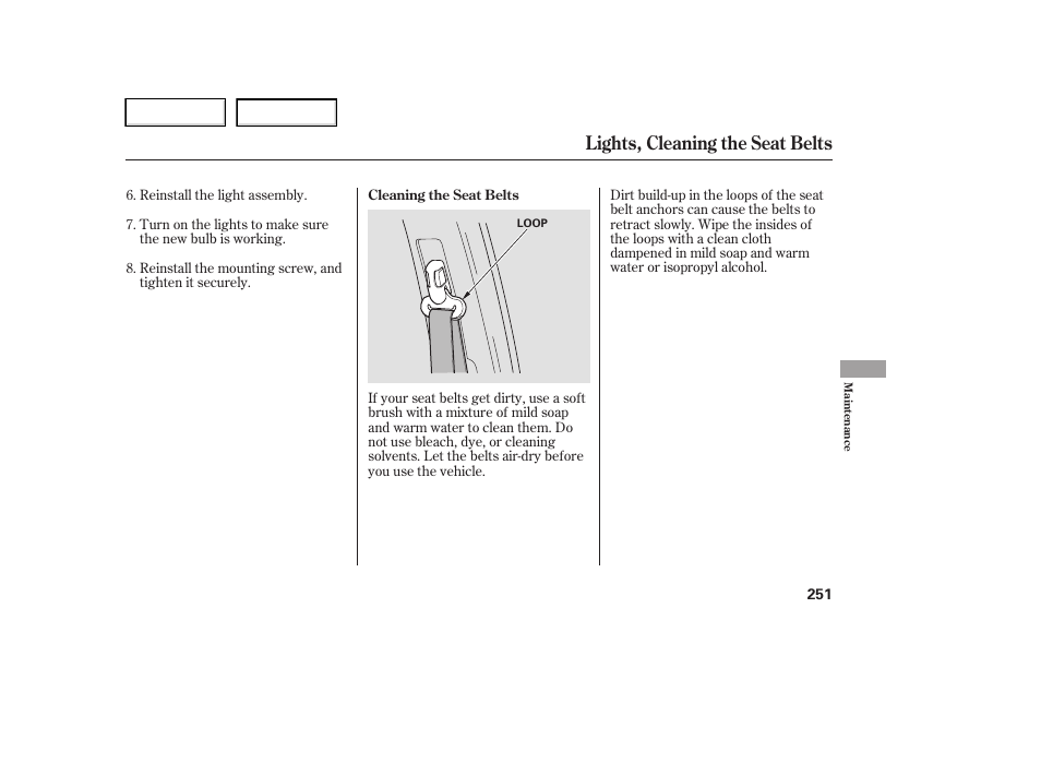 Lights, cleaning the seat belts | HONDA 2006 Ridgeline - Owner's Manual User Manual | Page 254 / 320