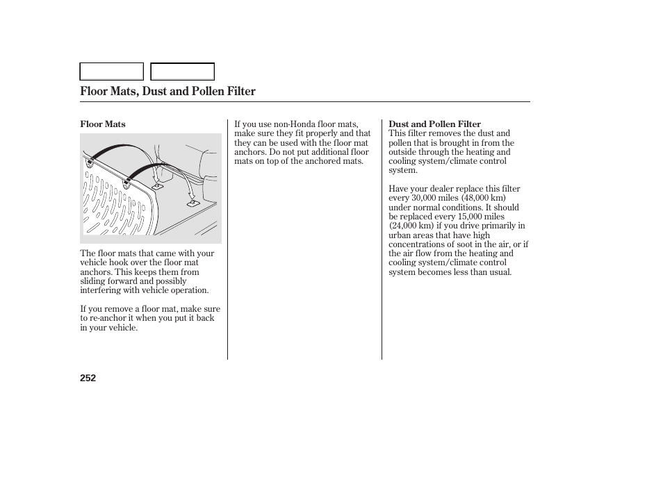 Floor mats, dust and pollen filter | HONDA 2006 Ridgeline - Owner's Manual User Manual | Page 255 / 320