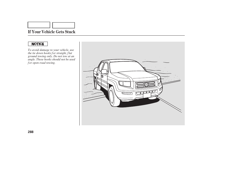 If your vehicle gets stuck | HONDA 2006 Ridgeline - Owner's Manual User Manual | Page 291 / 320