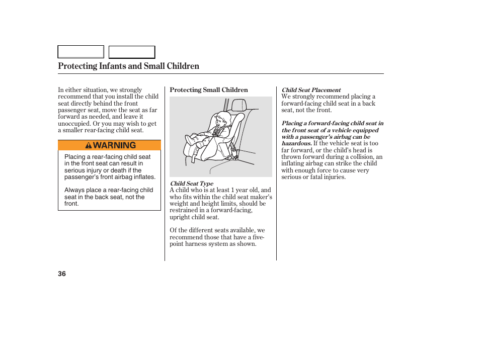 Protecting infants and small children | HONDA 2006 Ridgeline - Owner's Manual User Manual | Page 39 / 320