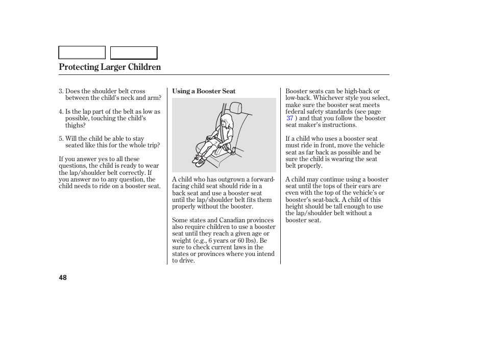 Protecting larger children | HONDA 2006 Ridgeline - Owner's Manual User Manual | Page 51 / 320