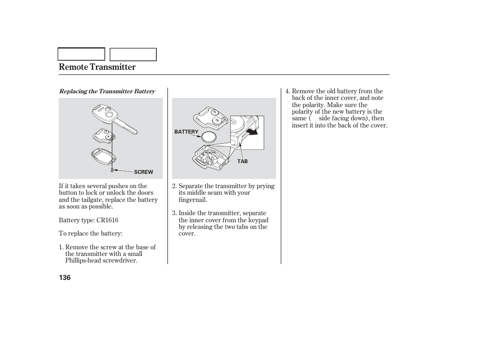 Remote transmitter | HONDA 2006 Odyssey - Owner's Manual User Manual | Page 137 / 420