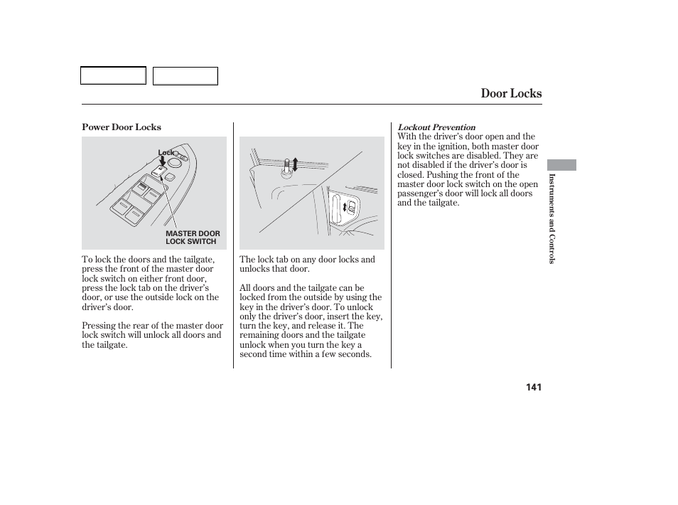 Door locks | HONDA 2006 Odyssey - Owner's Manual User Manual | Page 142 / 420