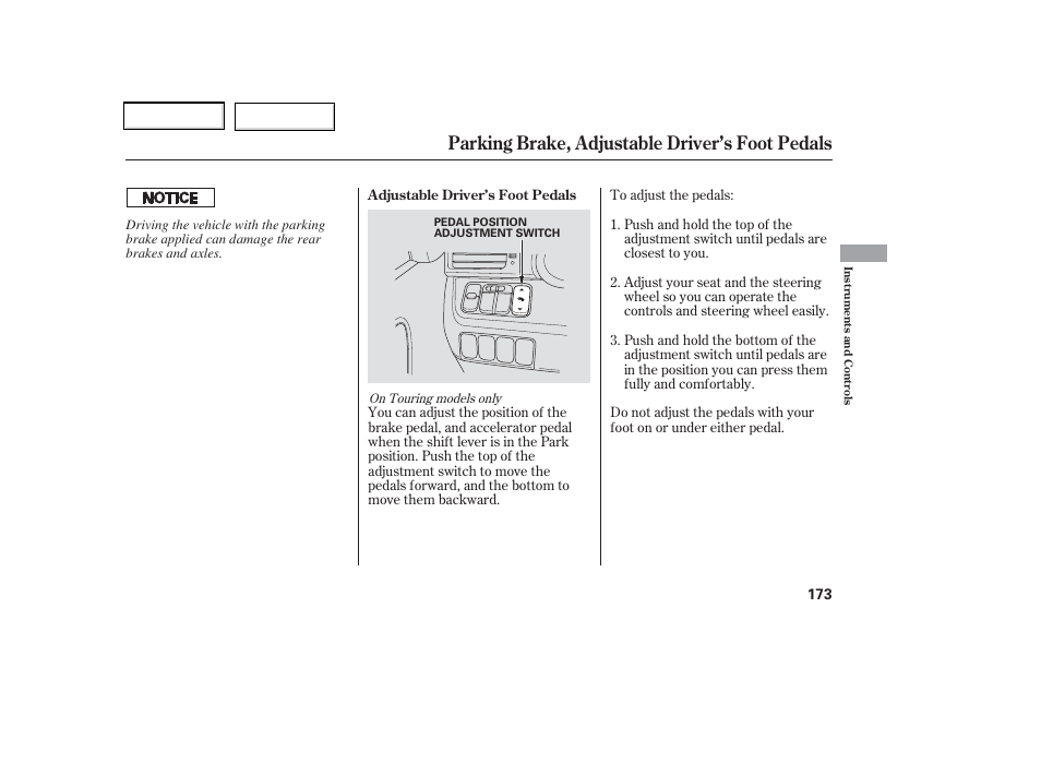 Parking brake, adjustable driver’s foot pedals | HONDA 2006 Odyssey - Owner's Manual User Manual | Page 174 / 420