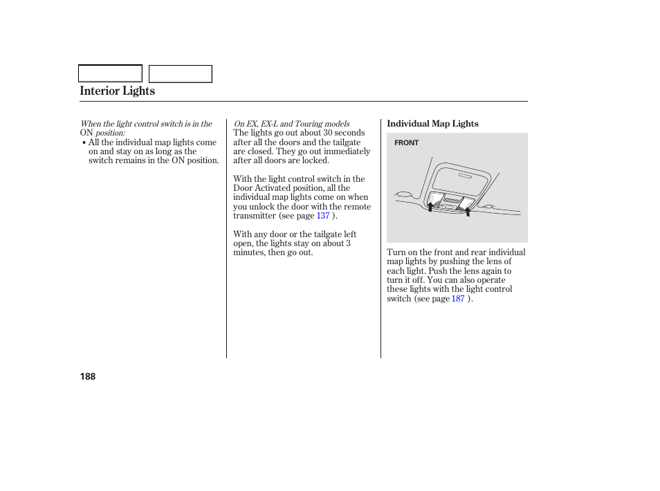 Interior lights | HONDA 2006 Odyssey - Owner's Manual User Manual | Page 189 / 420