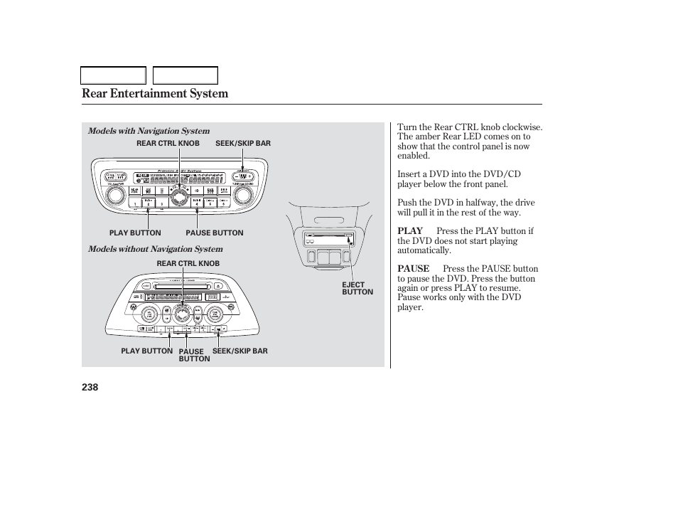 Rear entertainment system | HONDA 2006 Odyssey - Owner's Manual User Manual | Page 239 / 420