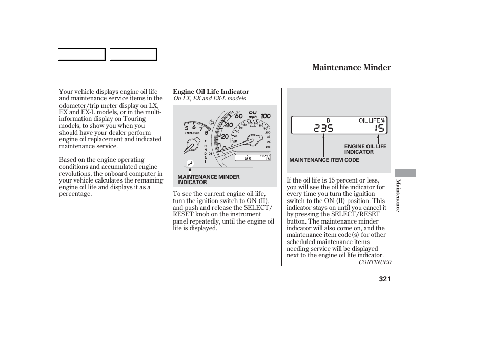 Maintenance minder | HONDA 2006 Odyssey - Owner's Manual User Manual | Page 322 / 420