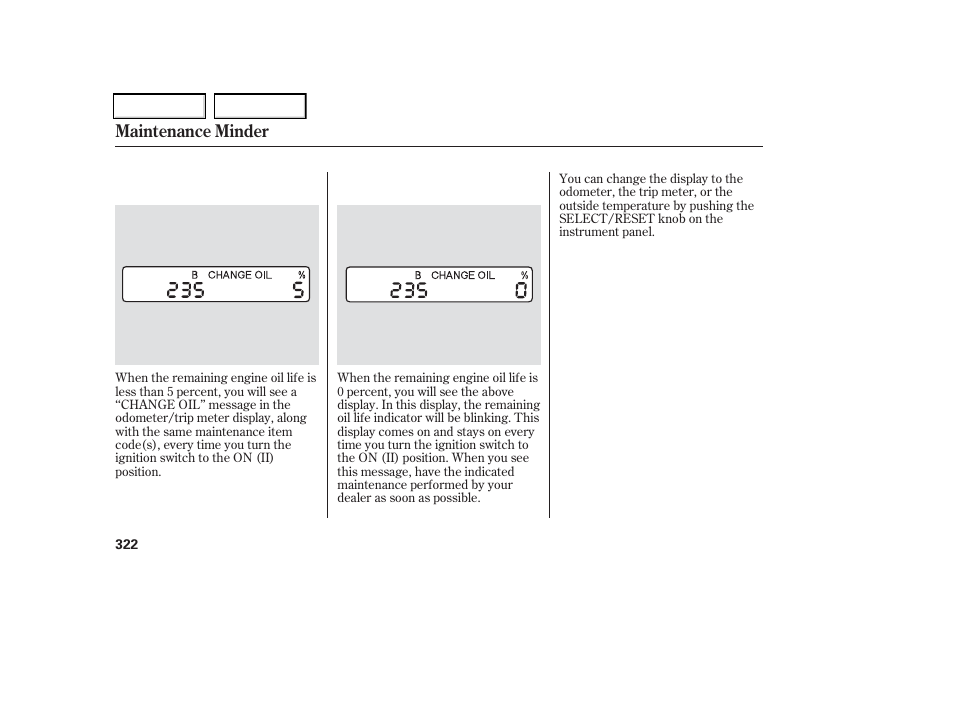 Maintenance minder | HONDA 2006 Odyssey - Owner's Manual User Manual | Page 323 / 420