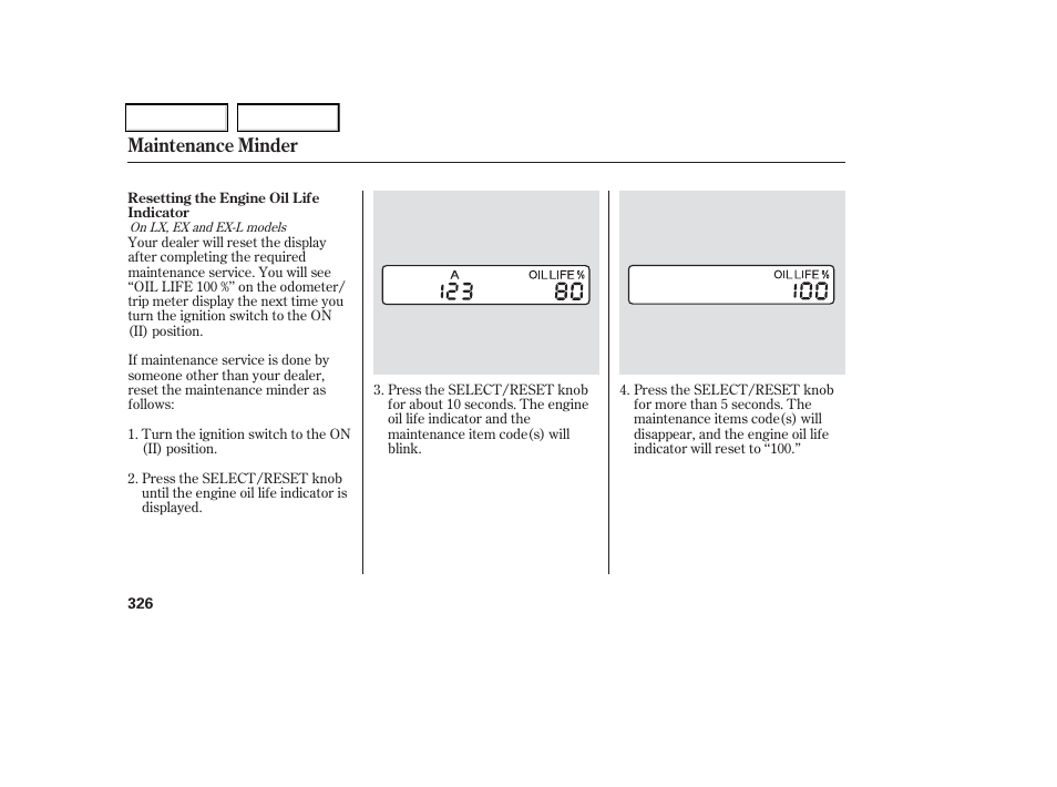 Maintenance minder | HONDA 2006 Odyssey - Owner's Manual User Manual | Page 327 / 420