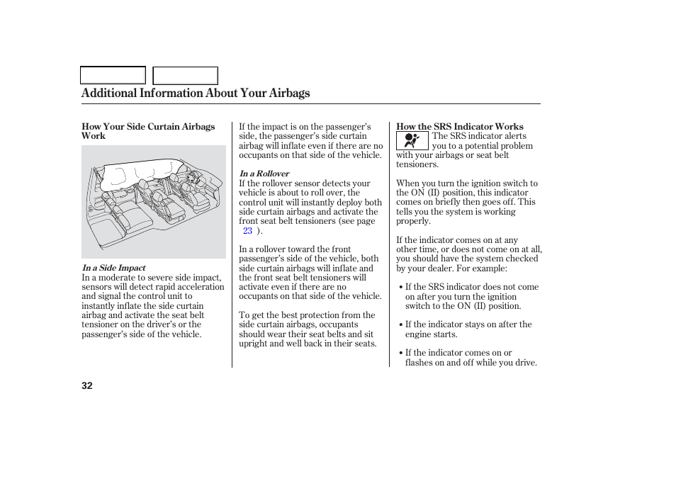 Additional information about your airbags | HONDA 2006 Odyssey - Owner's Manual User Manual | Page 33 / 420
