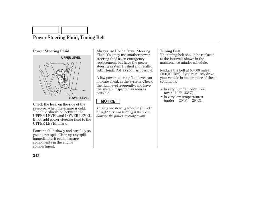 Power steering fluid, timing belt | HONDA 2006 Odyssey - Owner's Manual User Manual | Page 343 / 420