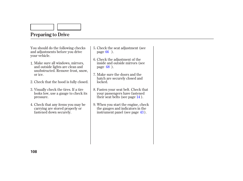 Preparing to drive | HONDA 2006 Insight  - Owner's Manual User Manual | Page 109 / 218