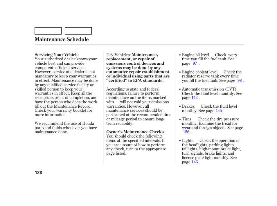 Maintenance schedule | HONDA 2006 Insight  - Owner's Manual User Manual | Page 129 / 218