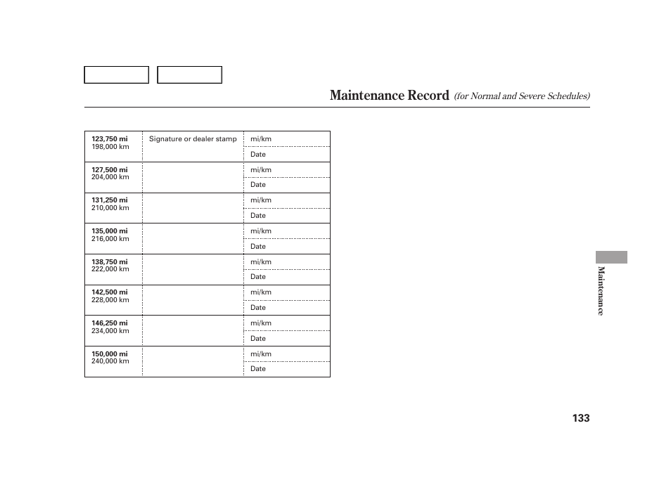 Maintenance record | HONDA 2006 Insight  - Owner's Manual User Manual | Page 134 / 218