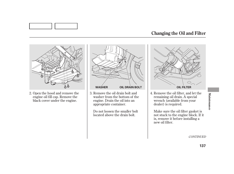 Changing the oil and filter | HONDA 2006 Insight  - Owner's Manual User Manual | Page 138 / 218
