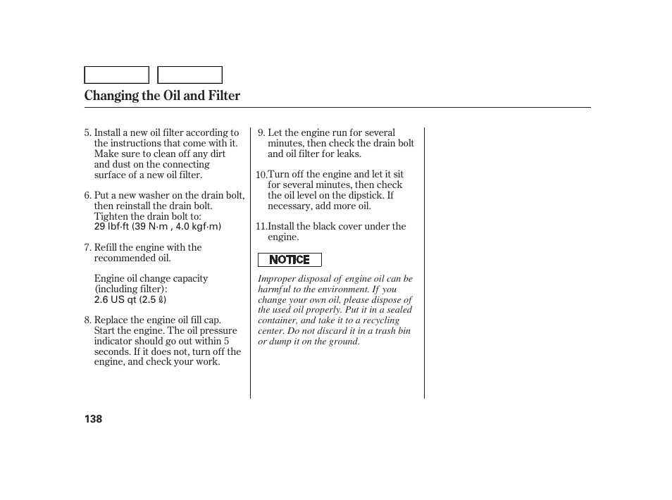 Changing the oil and filter | HONDA 2006 Insight  - Owner's Manual User Manual | Page 139 / 218