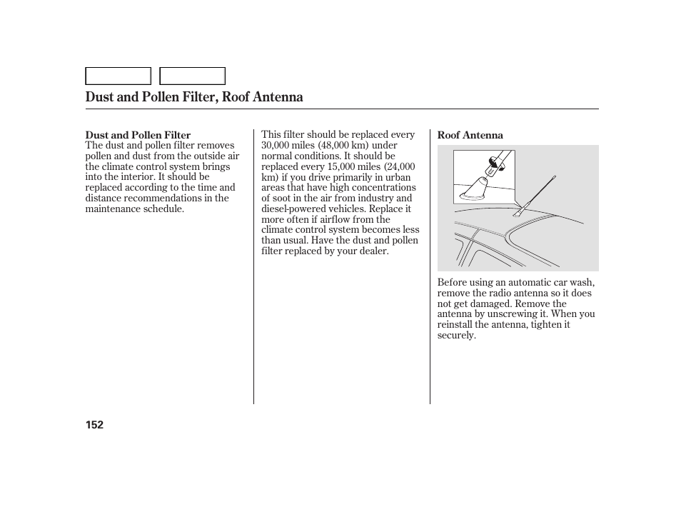 Dust and pollen filter, roof antenna | HONDA 2006 Insight  - Owner's Manual User Manual | Page 153 / 218