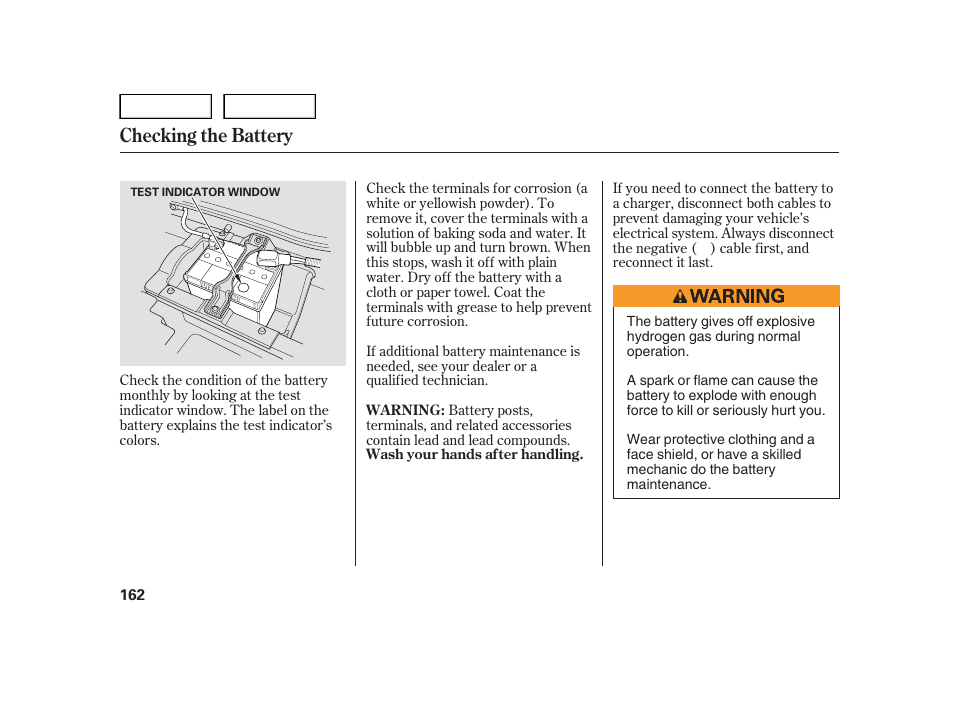 Checking the battery | HONDA 2006 Insight  - Owner's Manual User Manual | Page 163 / 218