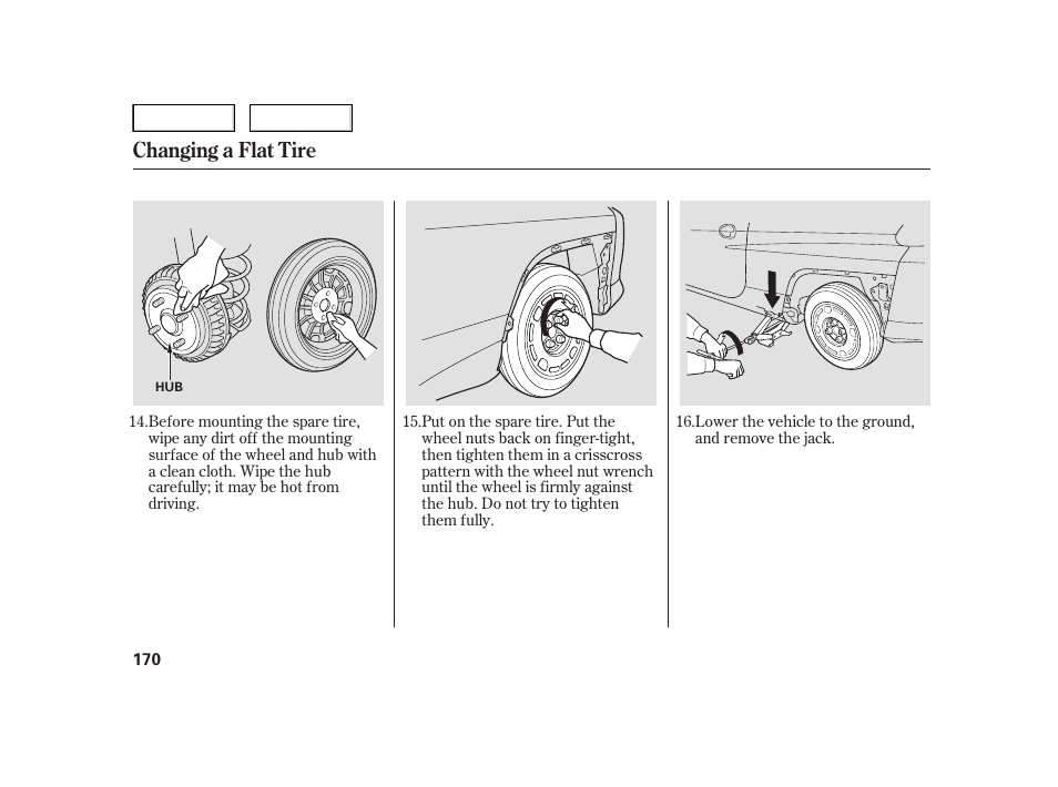 Changing a flat tire | HONDA 2006 Insight  - Owner's Manual User Manual | Page 171 / 218