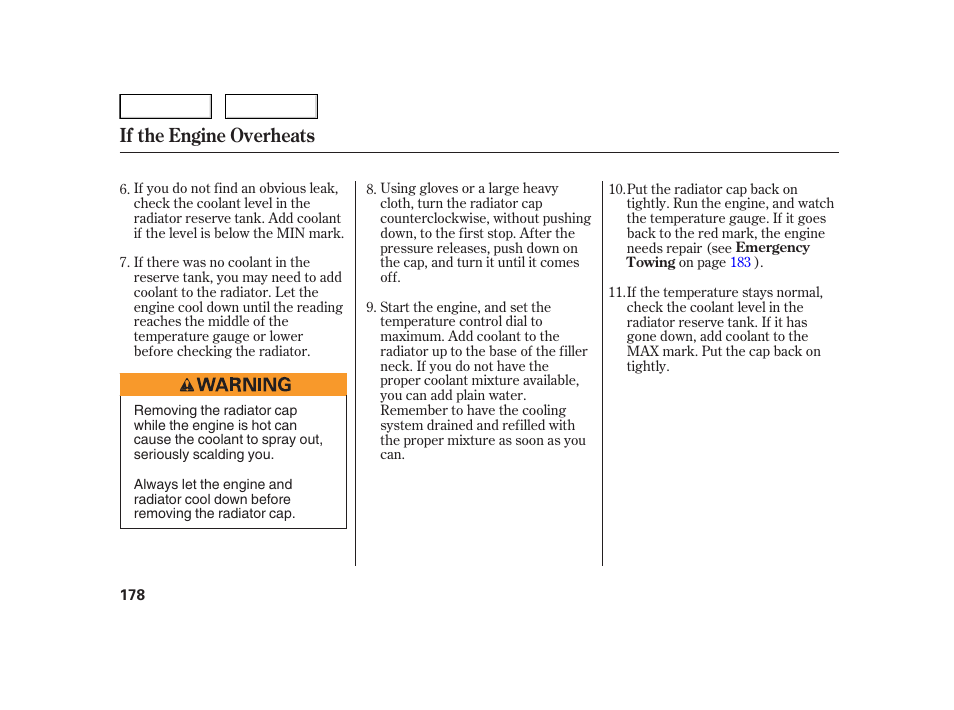 If the engine overheats | HONDA 2006 Insight  - Owner's Manual User Manual | Page 179 / 218