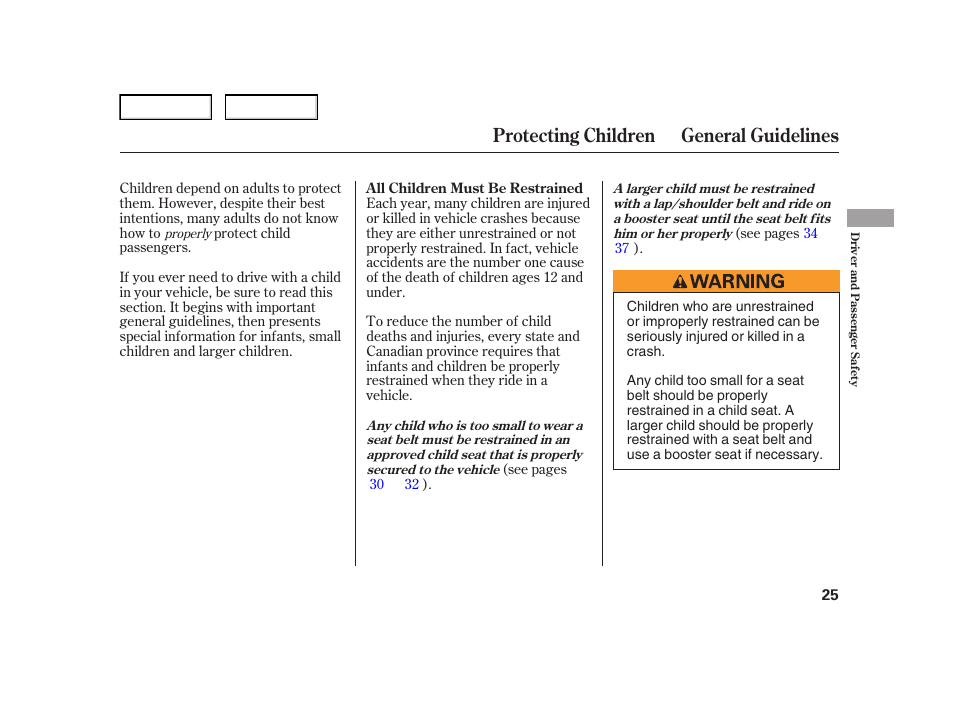 Protecting children general guidelines | HONDA 2006 Insight  - Owner's Manual User Manual | Page 26 / 218